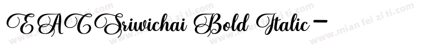 EACSriwichai Bold Italic字体转换